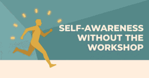 12 Self-Awareness Activities for Adults (That Work Without a Facilitator)